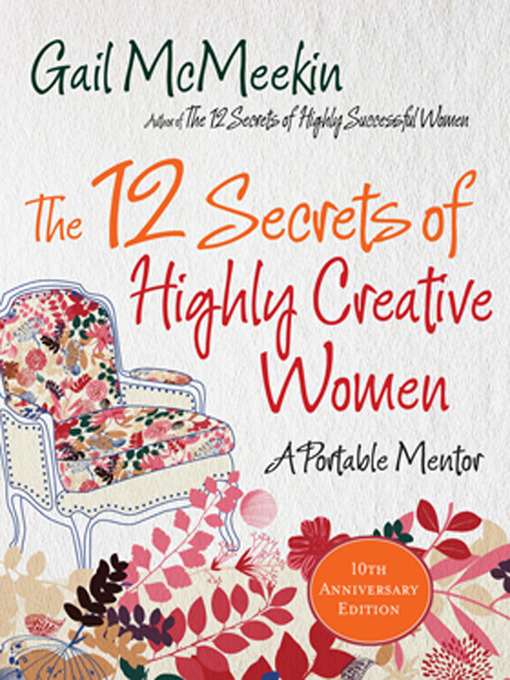 Title details for The 12 Secrets of Highly Creative Women by Gail McMeekin - Available
